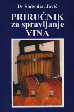 Knjige: Priručnik za spravljanje vina - Slobodan Jović